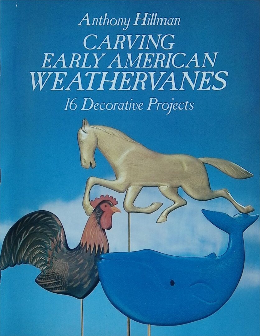 Carving Early American Weathervanes