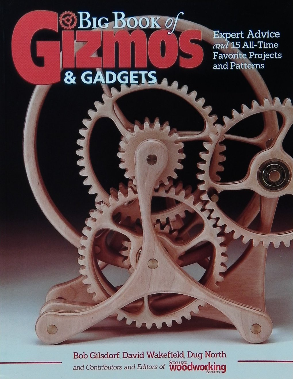 An image of a woodworking book cover: Big Book of Gizmos & Gadgets by Bob Gilsdorf, David Wakefield, Dug North