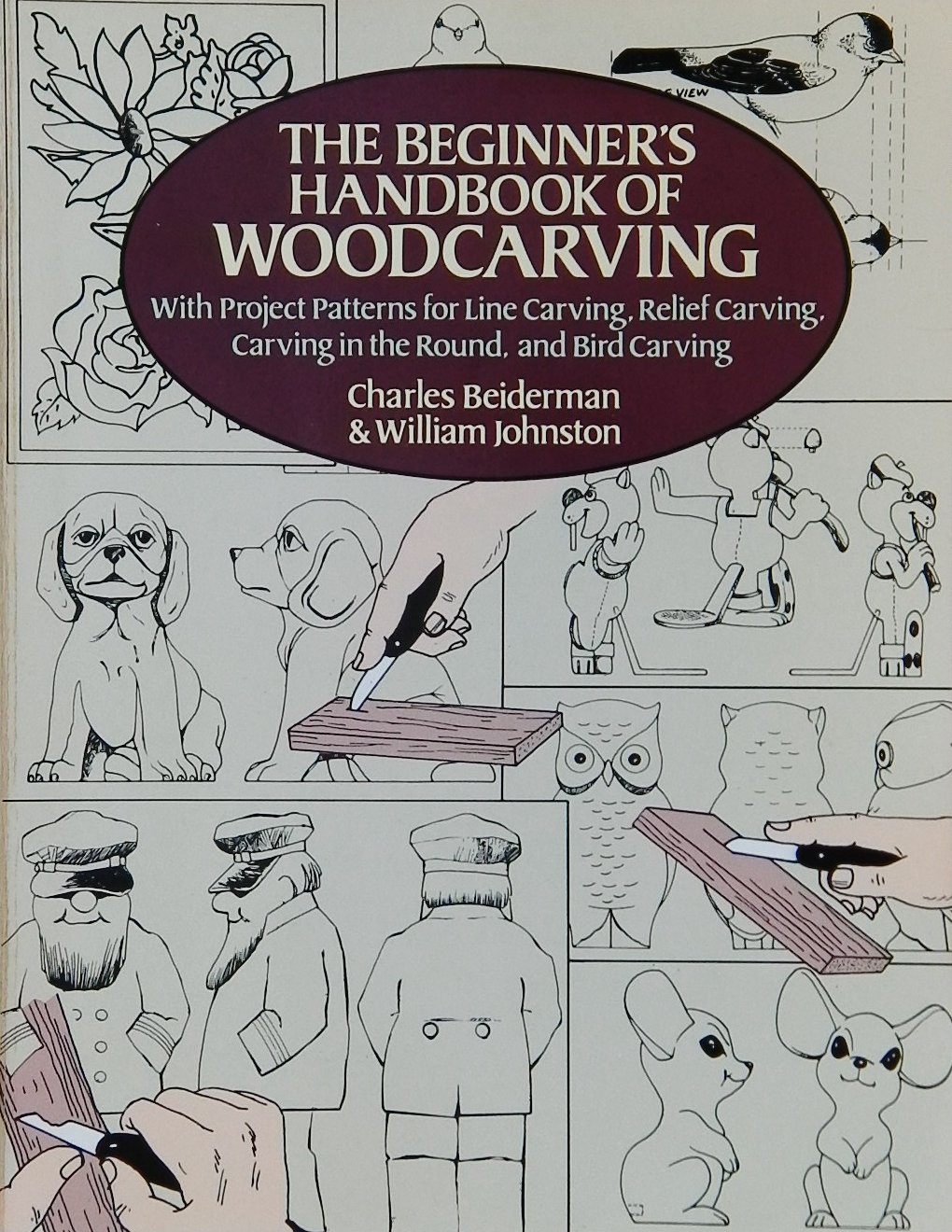 An image of a woodcarving book cover: The Beginner's Handbook of Woodcarving by Charles Beiderman, William Johnston; 1993, 173p