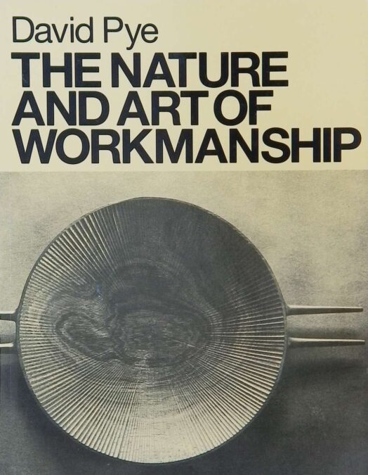 The Nature and Art of Workmanship