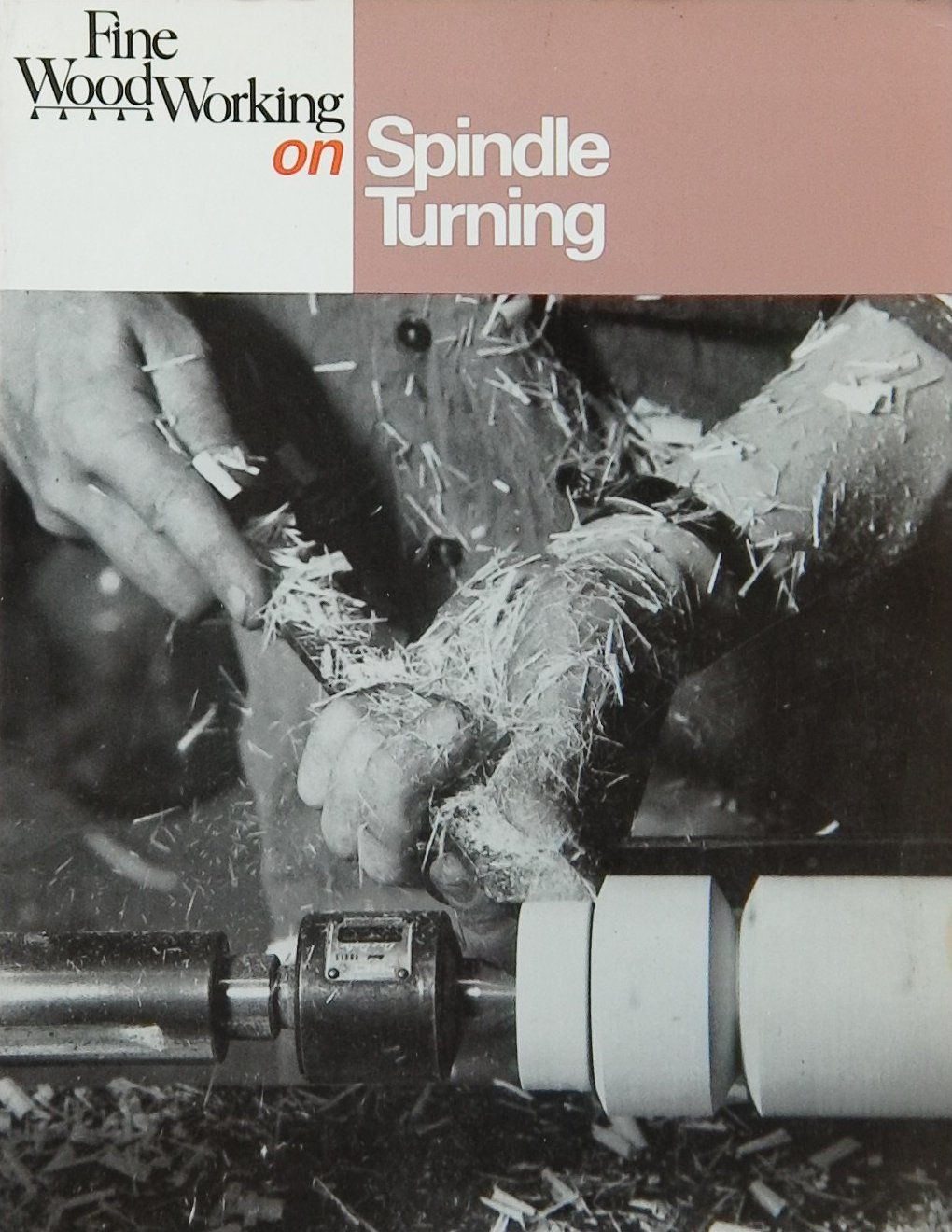 An image of a woodturning book cover: Fine WoodWorking on Spindle Turning by Fine WoodWorking; 1987, 89p
