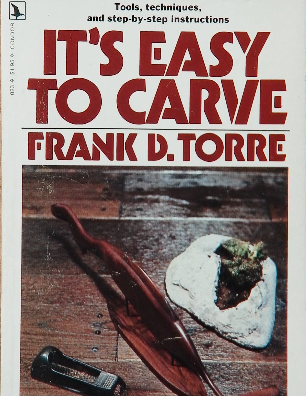 An image of a woodcarving book cover: It's Easy to Carve by Frank D. Torre