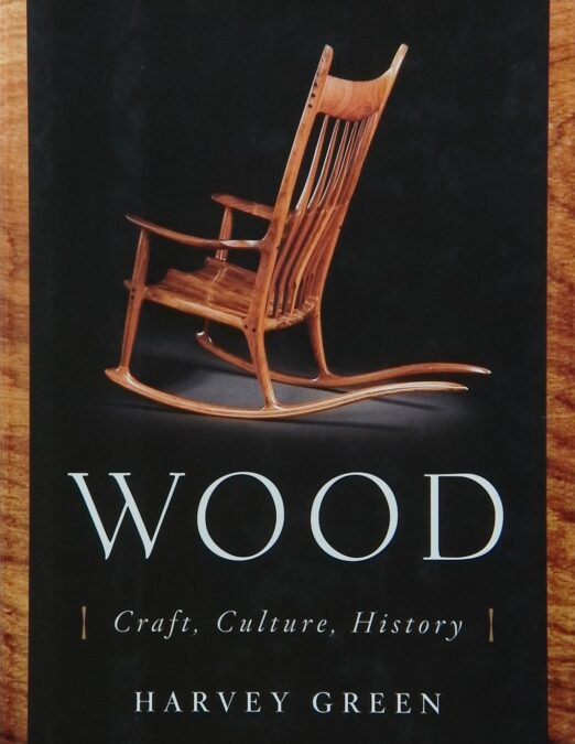 Wood: Craft, Culture, History