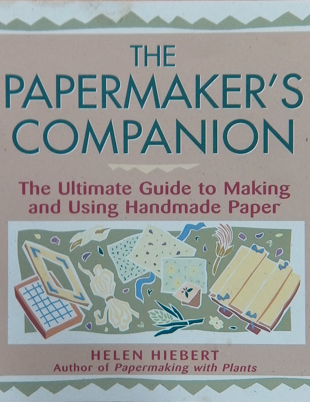 An image of a crafting book cover: The Papermaker's Companion by Helen Hiebert