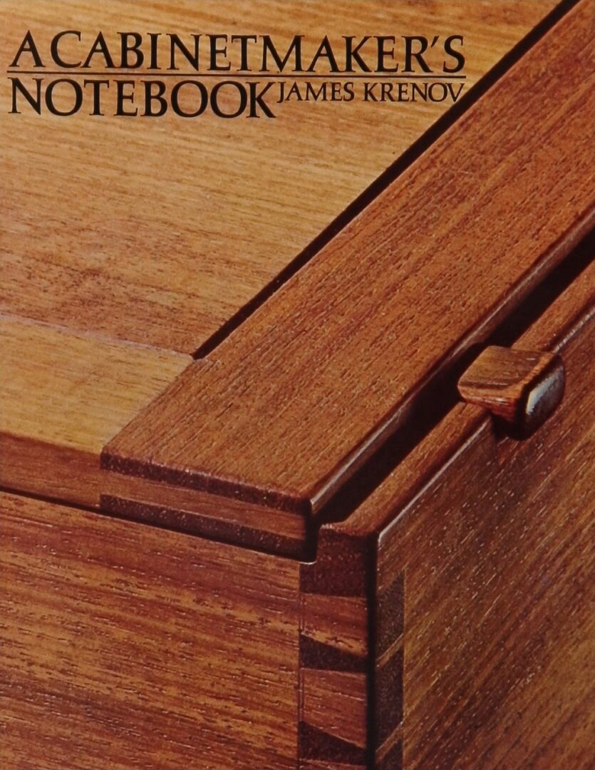 A Cabinetmaker’s Notebook