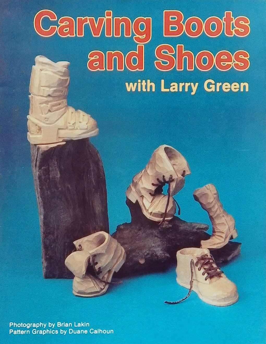 An image of a woodcarving book cover: Carving Boots and Shoes by Larry Green; 1992, 64p