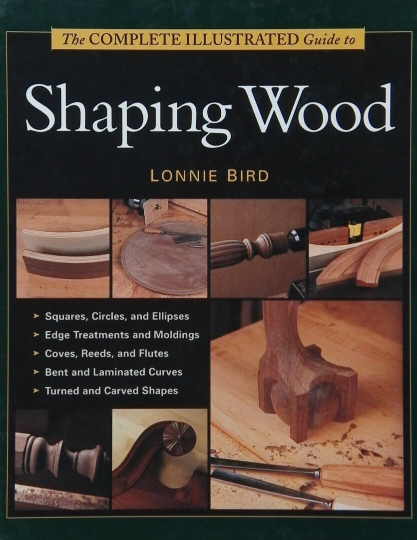 The Complete Illustrated Guide to Shaping Wood