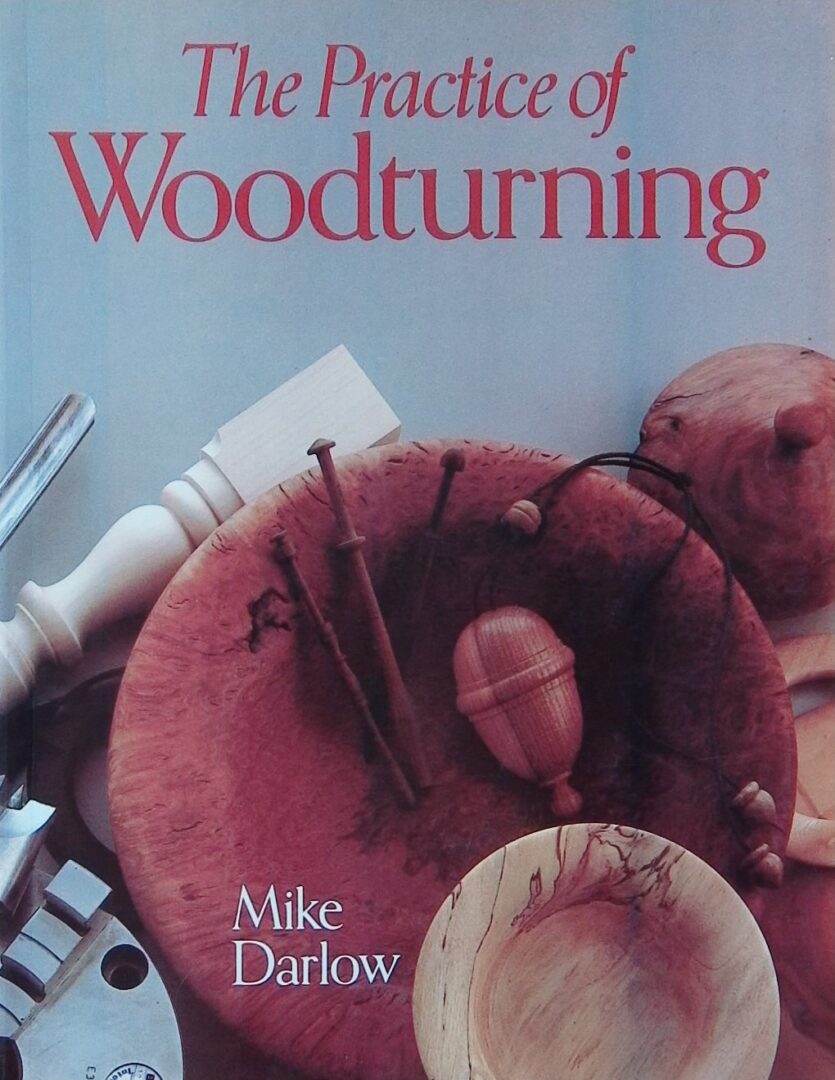 The Practice of Woodturning