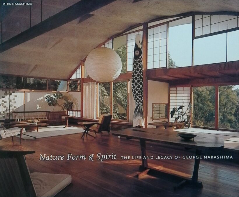 Nature Form & Spirit: The Life and Legacy of George Nakashima