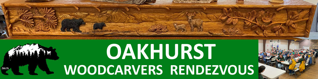 Oakhurst Woodcarving Rendezvous, 2025