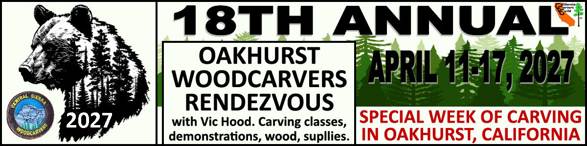 2027-04-11: Oakhurst Woodcarvers Rendezvous