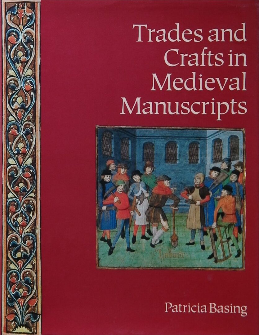 Trades and Crafts in Medieval Manuscripts