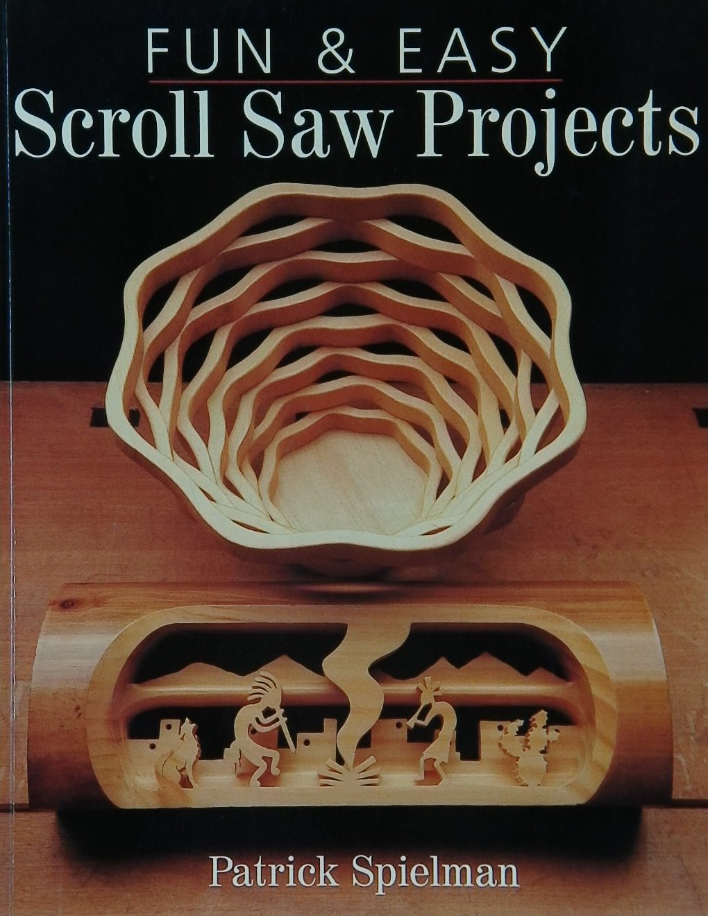 An image of a woodworking book cover: Fun & Easy Scroll Saw Projects by Patrick Spielman; 2002, 192p