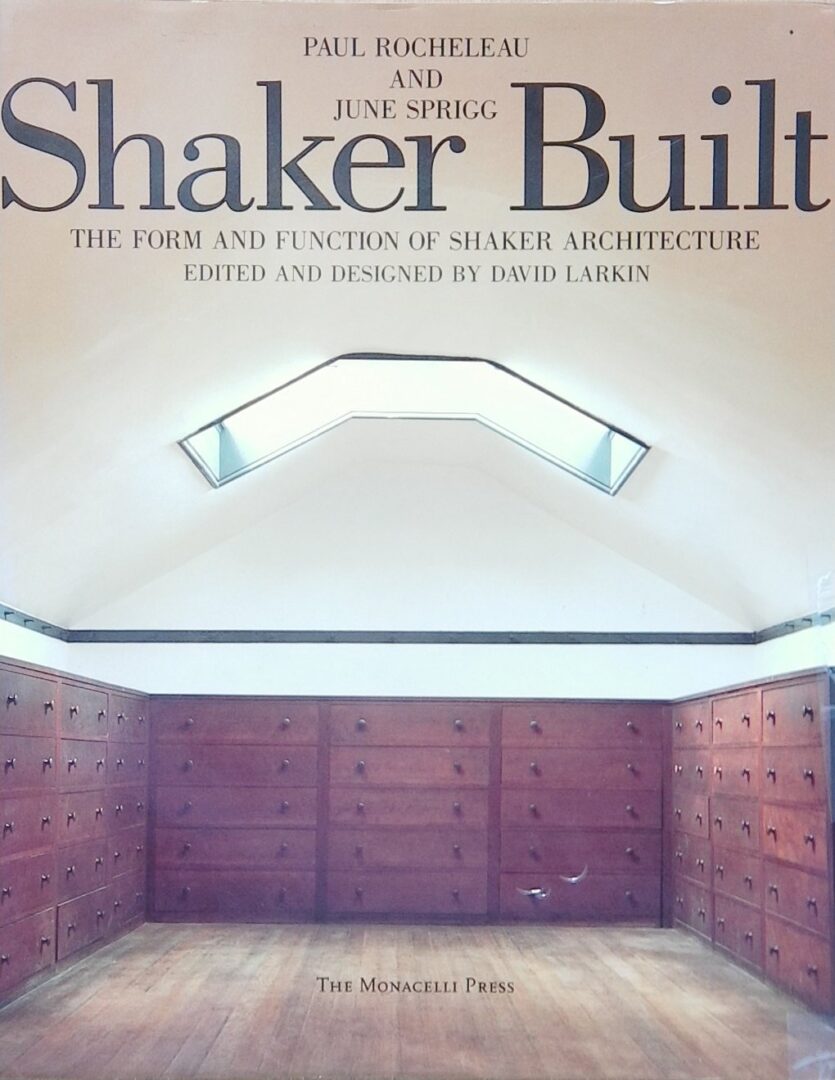 Shaker Built: The Form and Function of Shaker Architecture