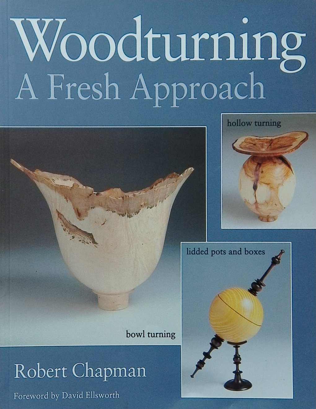 An image of a woodturning book cover: Woodturning A Fresh Approach by Robert Chapman; 1999, 212p