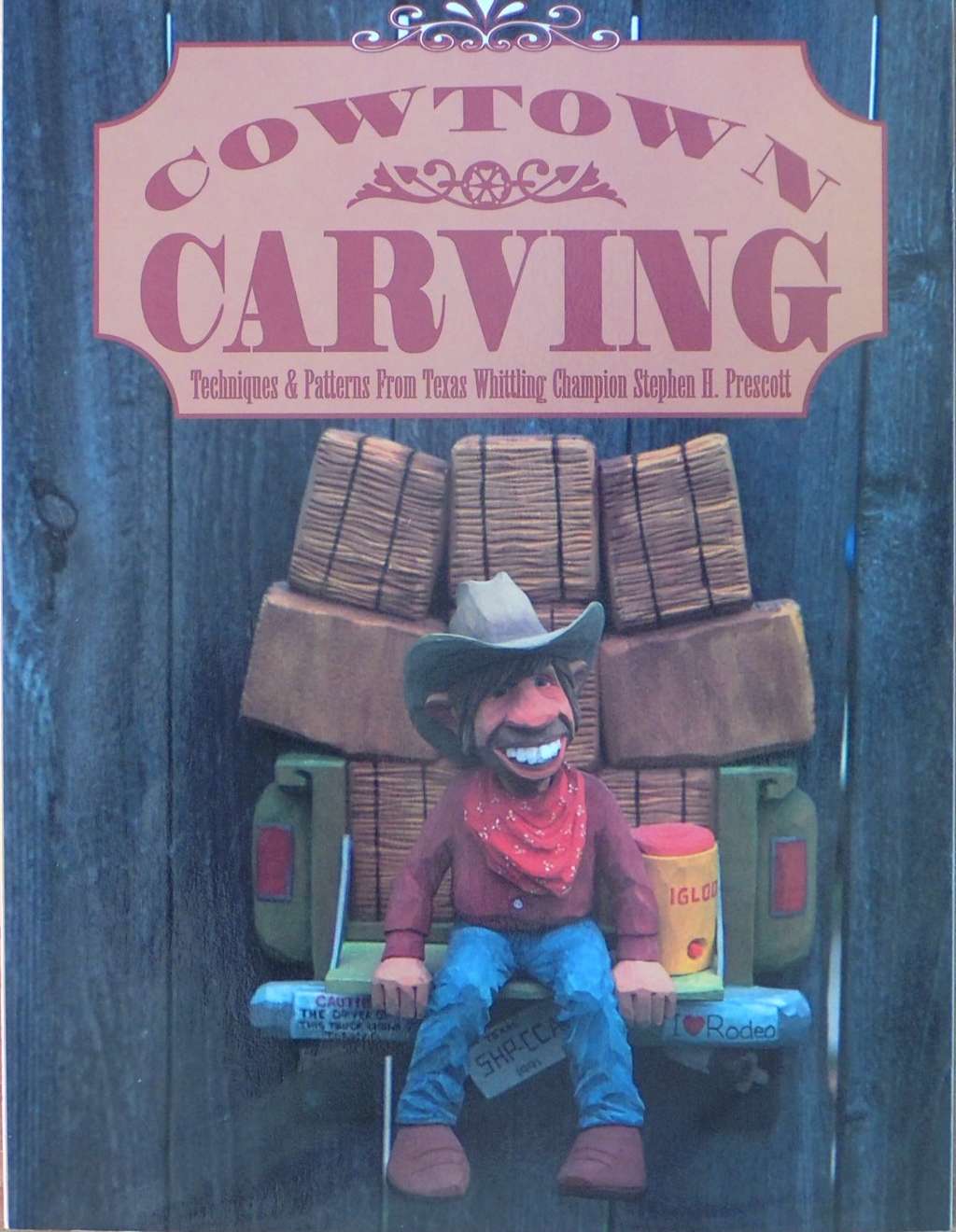 An image of a woodcarving book cover: Cowtown Carving by Stephen H. Prescott