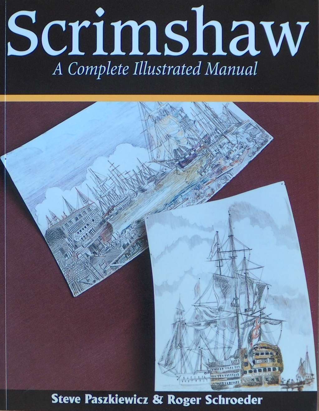An image of a scrimshaw book cover: Scrimshaw by Steve Paszkiewicz, Roger Schroeder