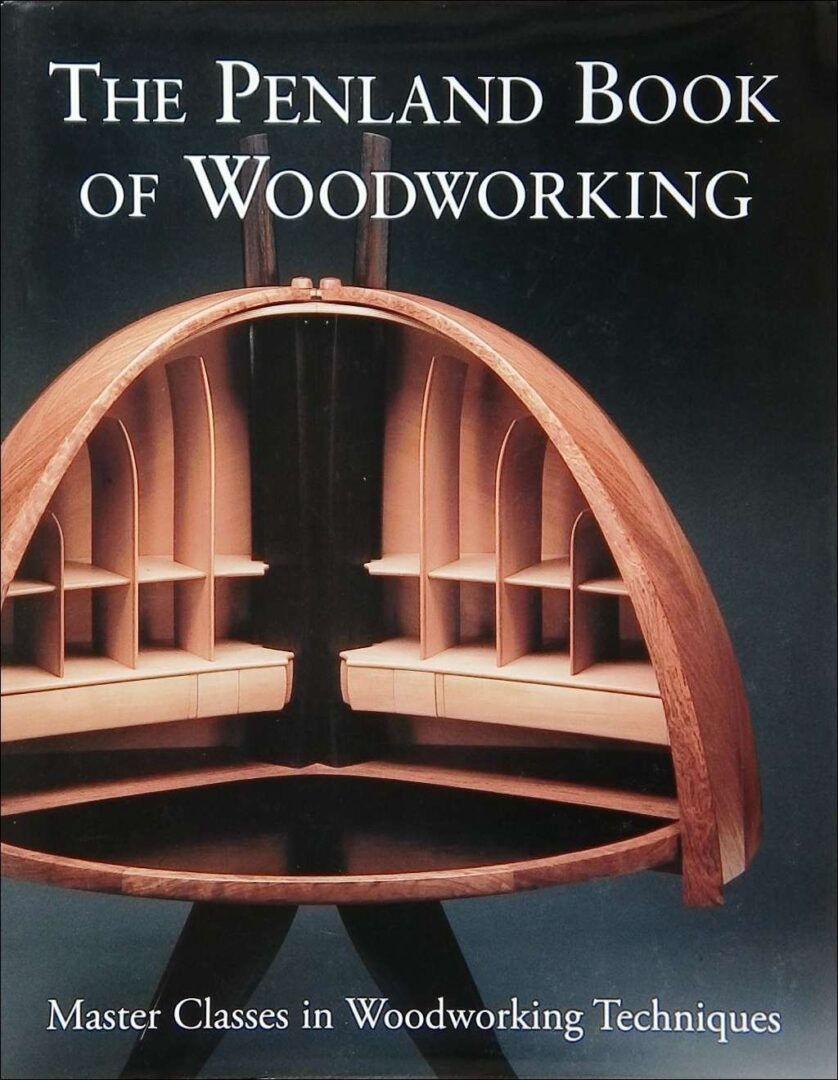The Penland book of Woodworking; Master Classes in Woodworking Techniques