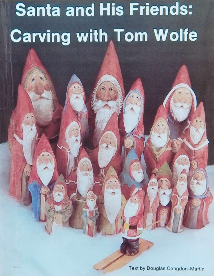 Santa and His Friends: Carving with Tom Wolfe