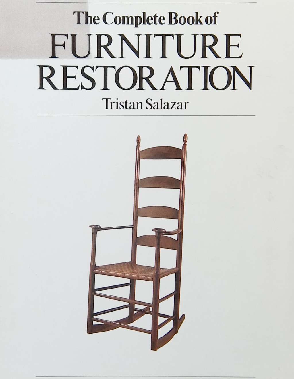 An image of a woodworking book cover: The Complete Book of Furniture Restoration by Tristan Salazar