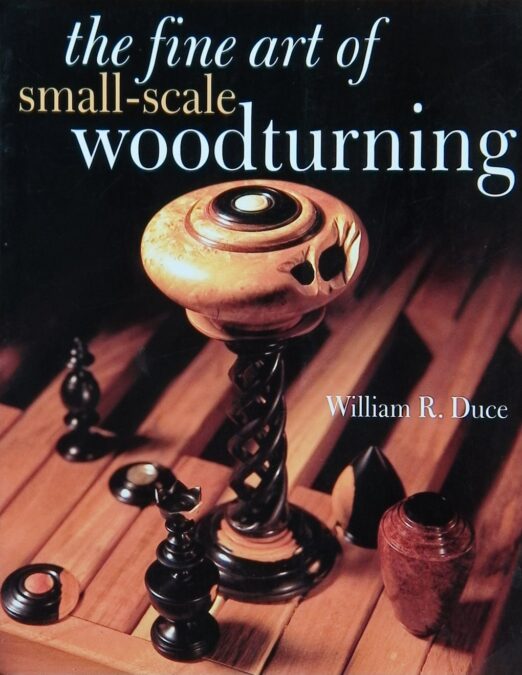 The Fine Art of Small-Scale Woodturning