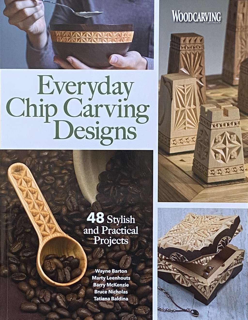 An image of a woodcarving book cover: Everyday Chip Carving Designs by Woodcarving Illustrated, Wayne Barton, Marty Leenhouts, Barry McKenzie, Bruce Nicholas, Tatiana Baldina, Roman Chernikov